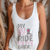 Last Ride Bride Bachelorette Tank Top