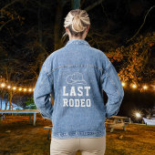 Last Rodeo Brautparty Bachelorette Denim Jacket Jeansjacke