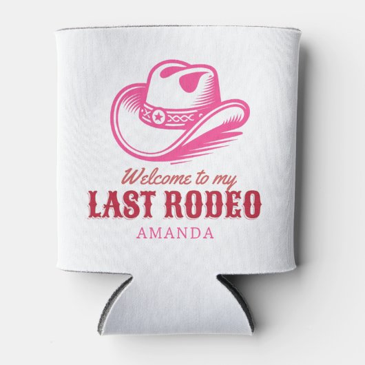 last rodeo cowgirl hat pink bachelorette party dosenkühler (Vorderseite)