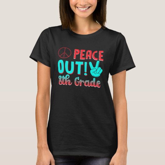 Last School Day  Peace out 8 Class T-Shirt (Vorderseite)