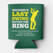 Last Swing Before the Ring Bachelor Can Coolers Dosenkühler (Vorderseite)