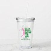 Last Swing Golf Bachelorette Pink Golf Acryltrinkbecher (Rückseite)