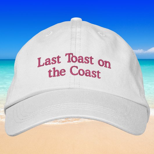 Last Toast on the Coast / Bachelorette Pink Bestickte Baseballkappe
