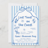 Last Toast On The Coast Bachelorette Weekend  Einladung (Vorderseite)