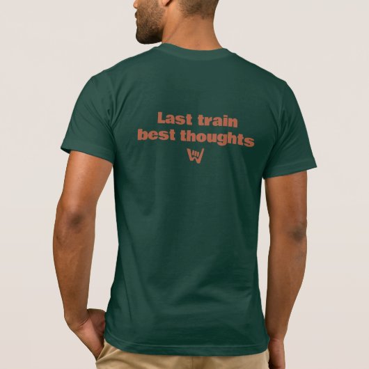 Last Train Best Thoughts Minimal Typography T-Shirt (Rückseite)