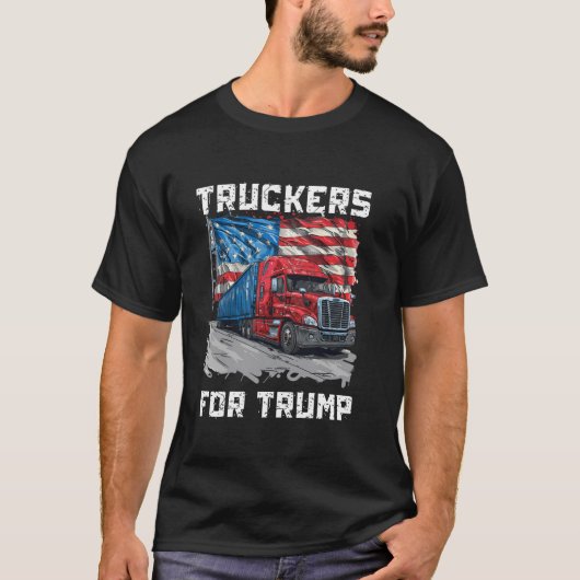 Lastkraftwagen für Trump LKW-Fahrer T-Shirt (Vorderseite)