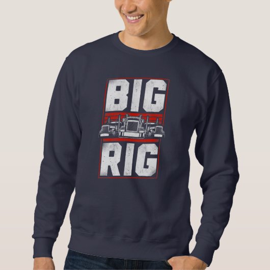 Lastwagenfahrer Vintag Big Rig Sweatshirt (Vorderseite)