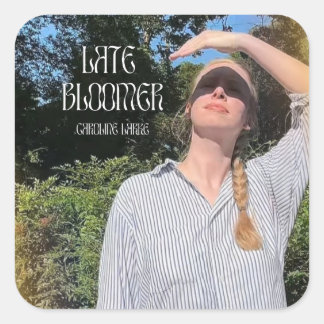 Late Bloomer Sticker!! Quadratischer Aufkleber