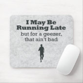 Late Geezer Mousepad (Mit Mouse)
