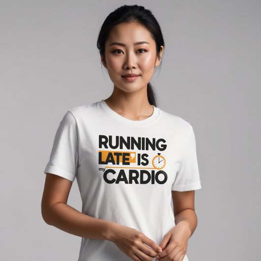Late Late ist mein Cardio T-Shirt