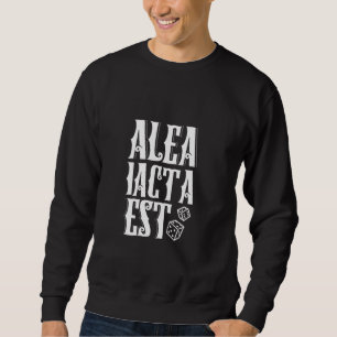 Latein: Alea iacta est Sweatshirt