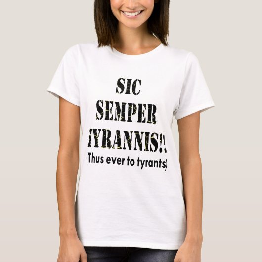 Latein Sic Semper Tyrannis folglich überhaupt zu T-Shirt (Vorderseite)