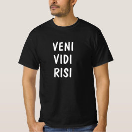 Latein: Veni, Vidi, Risi T-Shirt