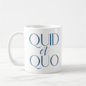 Lateinische Quid- und Quo-klassische Bildung Kaffeetasse (Links)