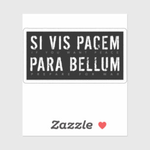Lateinischer Spruch: Si Vis Pacem para Bellum (Wen Aufkleber