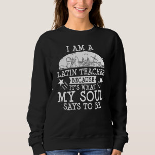 Lateinlehrer Rom Sprachunterricht Schüler Schule Sweatshirt