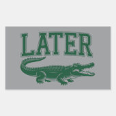 Later Alligator Funny Gator Joke Saying  Rechteckiger Aufkleber (Vorderseite)