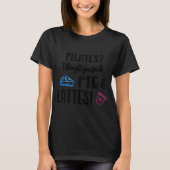 Lates I Thought You Said E And Lattes Funny Fitnes T-Shirt (Vorderseite)
