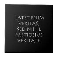 Latet enim veritas sed nihil pretiosius veritas