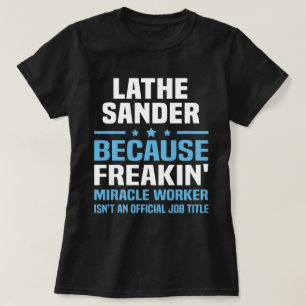 Lathe Sander T-Shirt