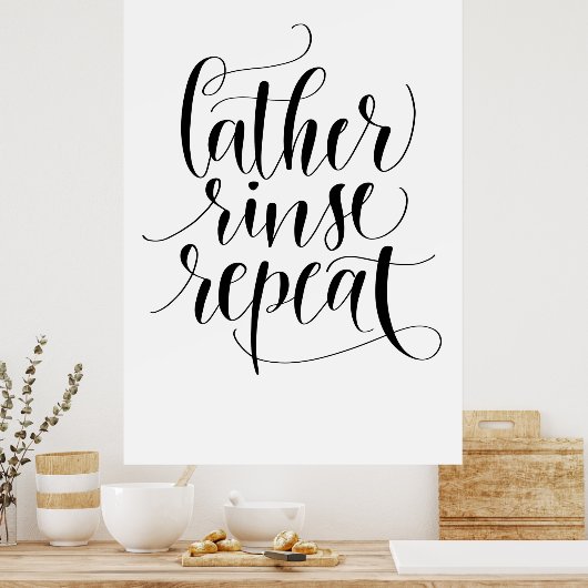 Lather Rinse Repeat Poster (Küche)