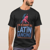 Latin Dance Music Shoes Lessons Beginner Workout D T-Shirt (Vorderseite)