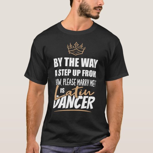 Latin Dancer ist das Ultimate in Appeal. Fun Gift T-Shirt (Vorderseite)