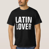 LATIN LOVER T - SHIRT (Vorderseite)