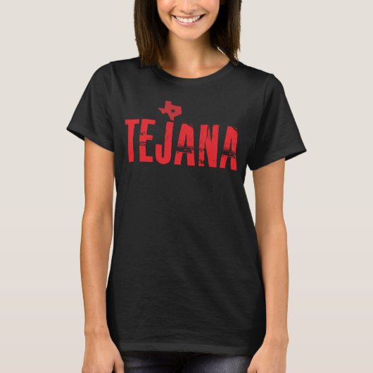 Latina Tejana Texas Chica Texan Latino Tejana T-Shirt (Vorderseite)