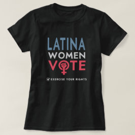 Latina Womens Right Vote 2022 Wahl Wähler T-Shirt