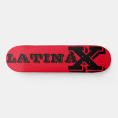 LATINA X Skateboard (Horizontal)