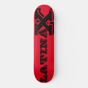 LATINA X Skateboard