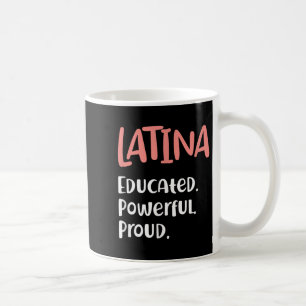Latina Zitat erzogen mächtigen Stolz Latinas Pride Kaffeetasse