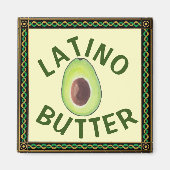 Latino Butter Magnet (Vorne)