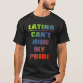 Latino Ich kann meinen Stolz nicht verbergen T-Shirt (Vorderseite)