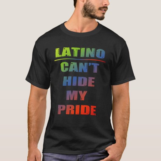 Latino Ich kann meinen Stolz nicht verbergen T-Shirt (Vorderseite)