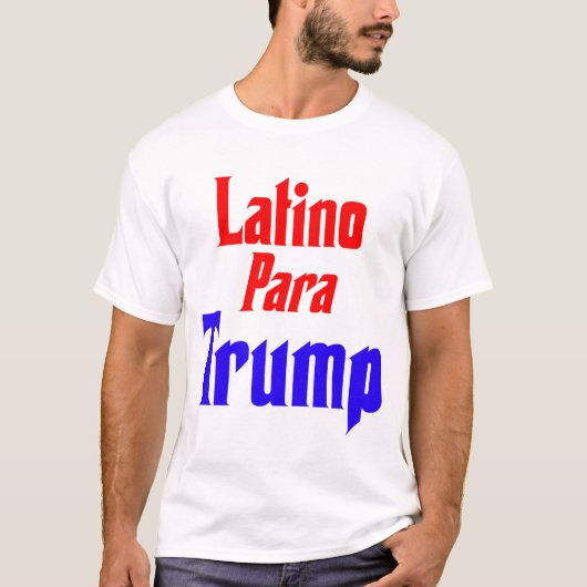 Latino Para Trump T-Shirt (Vorderseite)