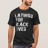 Latinos für ein schwarzes Leben T-Shirt (Vorderseite)