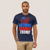 Latinos gegen Trumpf T-Shirt (Vorne ganz)