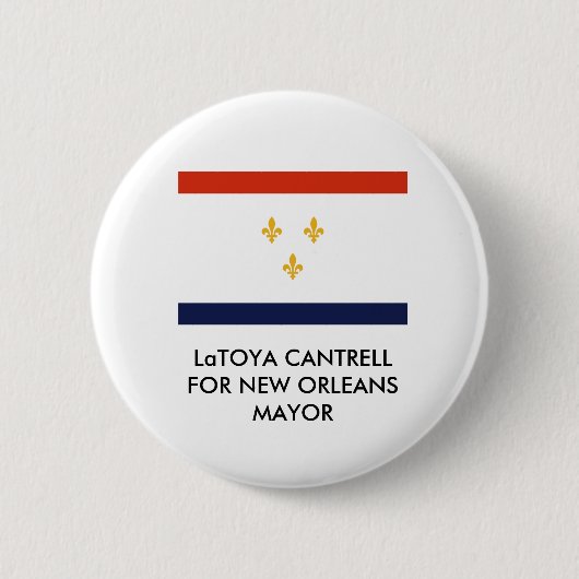 LaToya Cantrell, für New Orleans MAYOR BUTTON (Vorderseite)