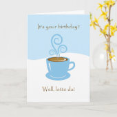 Latte Da Birthday, Coffe Cup Grußkarte Karte (Gelbe Blume)