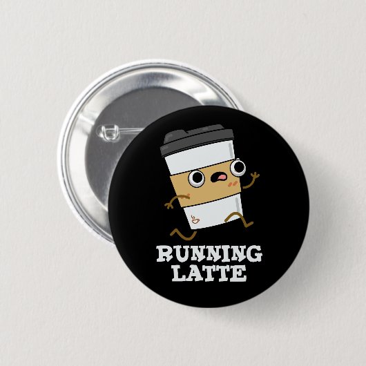 Latte Funny Coffee Pun Dark BG läuft Button (Vorne & Hinten)