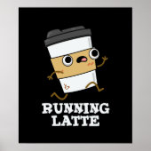 Latte Funny Coffee Pun Dark BG läuft Poster (Vorne)
