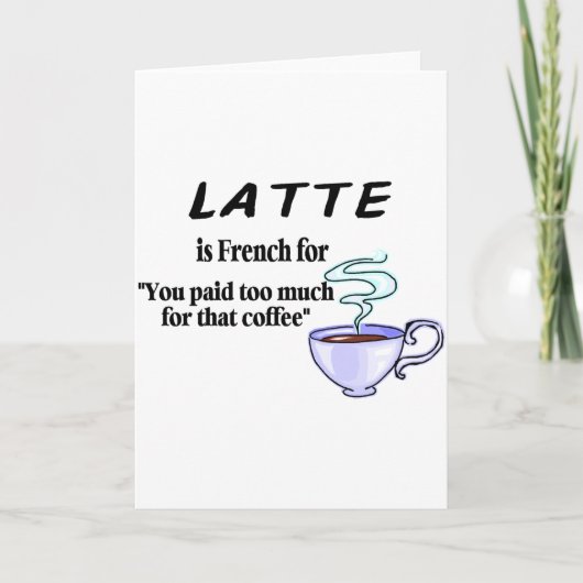 Latte Is French For.... Feiertagskarte (Vorderseite)
