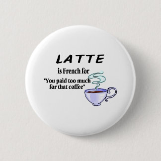 Latte ist für… französisch button
