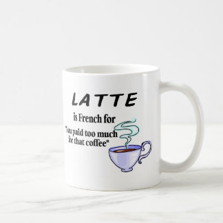 Latte ist für… französisch kaffeetasse