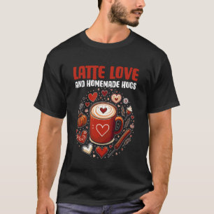 Latte Liebe und selbstgemachte Umarmungen Herbst K T-Shirt
