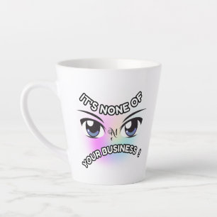 Latte Tasse 12oz: Keine von Ihnen