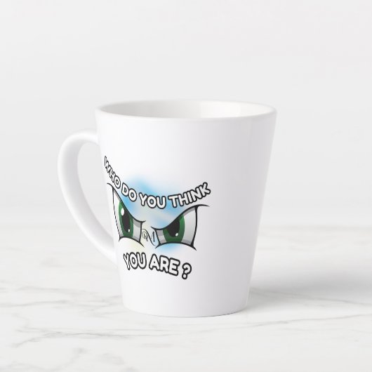 Latte Tasse 12oz : Wer denkst du? (Linke Ecke)