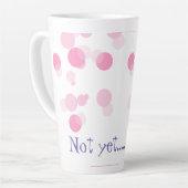 Latte Tasse, rosa Punkte, "Noch nicht... shhhhhhh. Milchtasse (Linke Ecke)